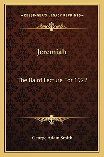 Jeremiah: The Baird Lecture For 1922