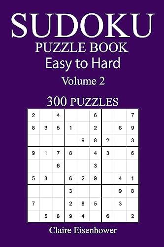 300 Easy to Hard Sudoku Puzzle Book: Volume 2