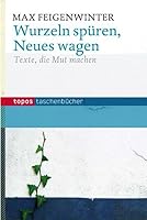 Wurzeln spüren, Neues wagen 3836706865 Book Cover