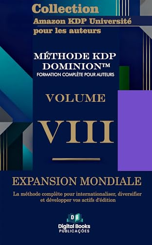 Collection Amazon KDP Université pour les auteurs - Volume VIII - EXPANSION MONDIALE