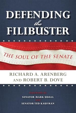 Defending the Filibuster: The Soul of the Senate