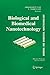 BioMEMS and Biomedical Nanotechnology: Volume I: Biological and Biomedical Nanotechnology