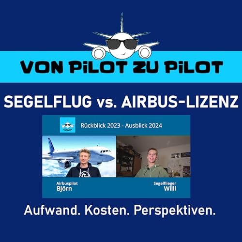 Aviation Nerds: Segelflug- vs. Airbus-Lizenz | Aufwand - Kosten - Perspektiven