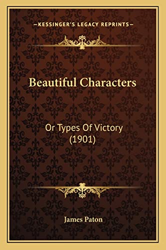 Beautiful Characters: Or Types Of Victory (1901)