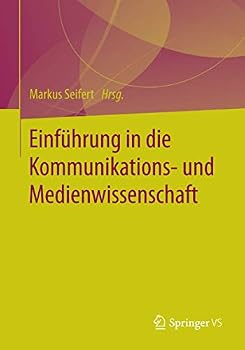 Paperback Einf?hrung in Die Kommunikations- Und Medienwissenschaft [German] Book