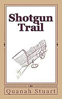 Shotgun Trail 1508661138 Book Cover