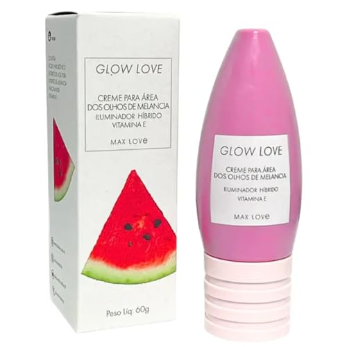 Creme Para Os Olhos Max Love Melancia Glow Love - Hidratante Anti Olheiras 60g - Absorção Rápida