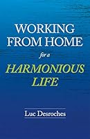 Working from Home for a Harmonious Life 1989725317 Book Cover