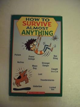 Paperback How to Survive Almost Anything Book