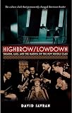 Highbrow/Lowdown: Theater, Jazz, and the Making of the New Middle Class