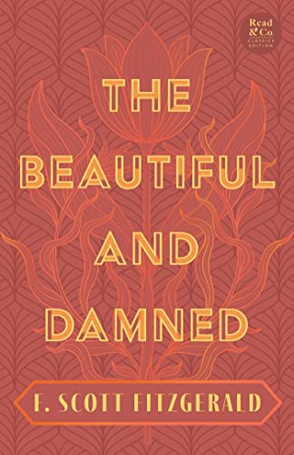 The Beautiful and Damned: With the Introductory Essay 'The Jazz Age Literature of the Lost Generation' (Read & Co. Classics Edition) (English Edition)
