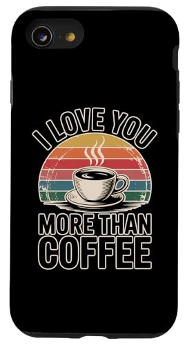 I Love You More Than Coffee �X�}�z�P�[�X iPhone SE (2020) / 7 / 8 �p