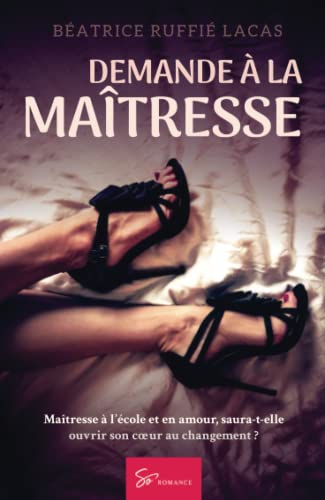 Demande à la maîtresse: Romance contemporaine (French Edition)