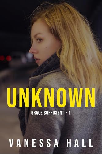 Unknown (Grace Sufficient Book 1)