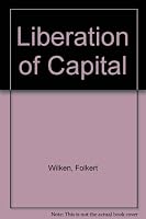 The Liberation of Capital 0043340059 Book Cover