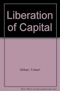Hardcover The Liberation of Capital Book
