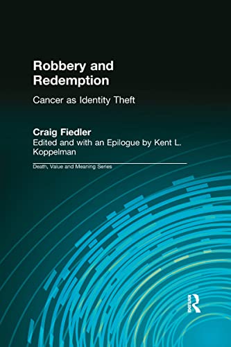 Robbery and Redemption (Death, Value and Meaning Series)