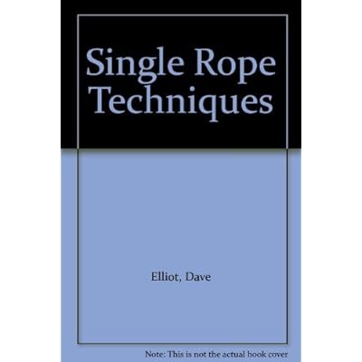Single Rope Techniques