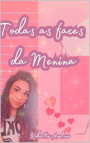 Todas as faces da Menina - Avelino, Robertta
