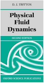 Physical Fluid Dynamics (Oxford Science Publications)