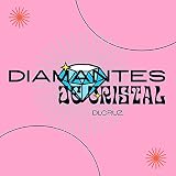  Diamantes de cristal [Explicit]