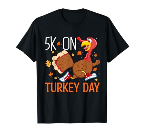 5K On Turkey Day Race Thanksgiving T-Shirt image