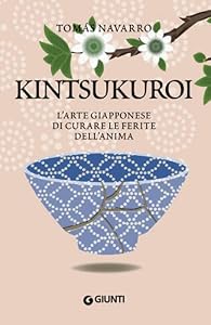 Vedi scheda su Amazon Kintsukuroi: L'arte giapponese di curare le ferite dell'anima