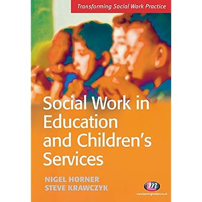 Social Work in Education and Children's Services (Transforming Social Work Practice Series)