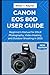 Produktbild Canon EOS 80D User Guide: Beginner's Manual for DSLR Photography, Video Mastery, and Outdoor Shooting in 2025 (User Manuals for Tech Enthusiasts and Beginners, Band 27)