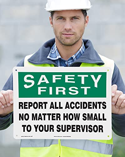 Accuform MGSH904VP Plastic Safety Sign, Safety First Report All Accidents No Matter How Small To Your Supervisor" thumb #1