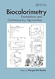 Biocalorimetry: Foundations and Contemporary Approaches