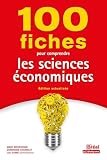 100 fiches pour comprendre les sciences économiques: Édition actualisée