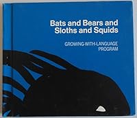 Bats and Bears and Sloths and Squids B000H7FRWC Book Cover