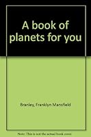 A book of planets for you 0690155093 Book Cover