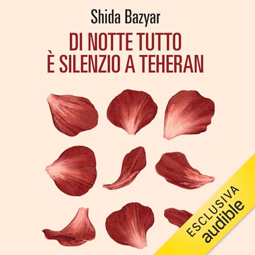 Shida Bazyar, Lavinia Azzone - Traduttore's Di notte tutto &amp;egrave; silenzio a Teheran episode artwork