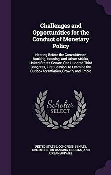 Challenges and Opportunities for the Conduct of Monetary Policy: Hearing Before the Committee on Banking, Housing, and Urban Affairs, United States Senate, One Hundred Third Congress, First Session, t