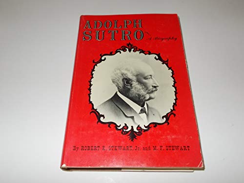 Adolph Sutro: A Biography B000XA7MIA Book Cover