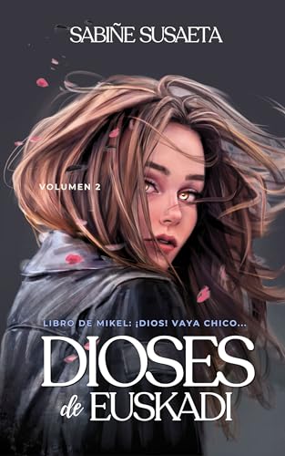 Dioses de Euskadi. Libro de Mikel.: ¡Dios! Vaya chico.... Volumen 2 Dioses de Euskadi. Libro de Mikel.: ¡Dios! Vaya chico.... Volumen 2