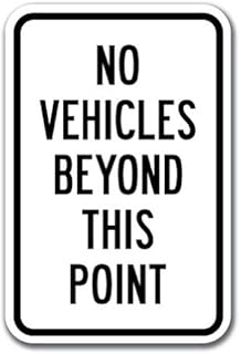 SignMission Vehicles Beyond This Point 12