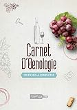 Carnet d´Oenologie: Dégustation de Vins - 100 Fiches à Compléter - Pour les Amoureux du Vin