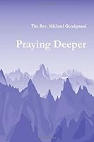 Praying Deeper 1312852046 Book Cover