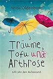  Träume, Tofu und Arthrose: Lilli übt den Ruhestand