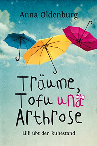 Träume, Tofu und Arthrose: Lilli übt den Ruhestand...
