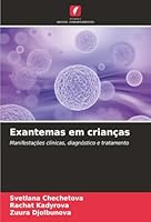 Exantemas em crianças: Manifestações clínicas, diagnóstico e tratamento (Portuguese Edition) 6203892076 Book Cover