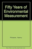 Fifty Years of Environmental Measurement 9519976558 Book Cover