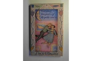 Varying Degrees of Hopelessness: A Novel by Lucy Ellmann