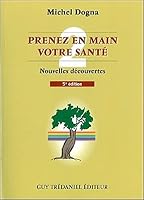 Prenez en main votre santé T2 : Nouvelles découvertes 2844456359 Book Cover