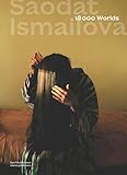 Saodat Ismailova: 18000 Worlds