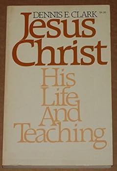 Paperback Jesus Christ, His Life and Teachings Book