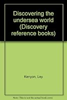 Discovering the undersea world (Discovery reference books) B0000CLA9E Book Cover